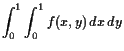 $\displaystyle \int_0^1 \int_0^1 f(x,y) dx dy$