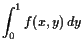 $\displaystyle \int_0^1 f(x,y) dy$