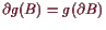 \bgroup\color{demo}$ \d g(B)=g(\d B)$\egroup