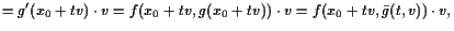 $\displaystyle = g'(x_0+tv)\cdot v = f(x_0+tv,g(x_0+tv))\cdot v = f(x_0+tv,\bar g(t,v))\cdot v,$