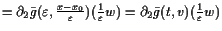 $\displaystyle = \d _2\bar g(\varepsilon , {\tfrac{x-x_0}\varepsilon })(\tfrac1\varepsilon w) = \d _2\bar g(t,v)(\tfrac1\varepsilon w)$