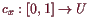 \bgroup\color{demo}$ c_x:[0,1]\to U$\egroup