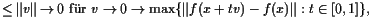 $\displaystyle \leq \Vert v\Vert \undersetbrace{\to 0\text{ fr }v\to 0}\to {\max\{\Vert f(x+tv)-f(x)\Vert:t\in[0,1]\}},$