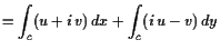 $\displaystyle = \int_c (u + i  v) dx + \int_c (i  u - v)  dy$