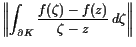 $\displaystyle \biggl\Vert \int_{\d K} \frac{f(\zeta )-f(z)}{\zeta -z} d\zeta \biggr\Vert$