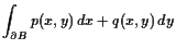 $\displaystyle \int_{\d B} p(x,y) dx + q(x,y) dy$