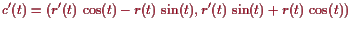 \bgroup\color{proclaim}$\displaystyle c'(t)=(r'(t) \cos(t)-r(t) \sin(t),r'(t) \sin(t)+r(t) \cos(t))
$\egroup