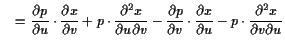 $\displaystyle \quad = \frac{\d p}{\d u}\cdot \frac{\d x}{\d v} + p\cdot \frac{\...
... v} -\frac{\d p}{\d v}\cdot \frac{\d x}{\d u} - p\cdot \frac{\d ^2 x}{\d v\d u}$