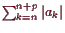 \bgroup\color{demo}$ \sum_{k=n}^{n+p} \vert a_k\vert$\egroup