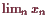 \bgroup\color{demo}$ \lim_n x_n$\egroup