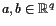 $ a,b\in\mathbb{R}^q$