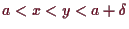 \bgroup\color{demo}$ a<x<y<a+\delta $\egroup