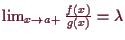 \bgroup\color{demo}$ \lim_{x\to a+}\frac{f(x)}{g(x)}=\lambda $\egroup