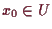 \bgroup\color{demo}$ x_0\in U$\egroup