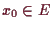 \bgroup\color{demo}$ x_0\in E$\egroup