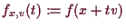 \bgroup\color{demo}$ f_{x,v}(t):= f(x+tv)$\egroup