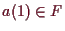 \bgroup\color{demo}$ a(1)\in F$\egroup