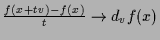 $ \frac{f(x+tv)-f(x)}t\to d_vf(x)$