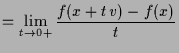 $\displaystyle = \lim_{t\to 0+} \frac{f(x+t\,v)-f(x)}{t}$