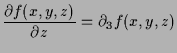$\displaystyle \frac{\d f(x,y,z)}{\d z}=\d _3 f(x,y,z)$