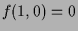$ f(1,0)=0$