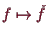 \bgroup\color{demo}$ f\mapsto \check f$\egroup