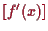 \bgroup\color{proclaim}$ [f'(x)]$\egroup