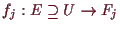\bgroup\color{demo}$ f_j:E\supseteq U\to F_j$\egroup