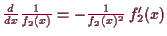 \bgroup\color{demo}$ \frac{d}{dx}\frac1{f_2(x)}=-\frac1{f_2(x)^2}\,f_2'(x)$\egroup