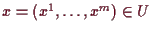\bgroup\color{demo}$ x=(x^1,\dots,x^m)\in U$\egroup
