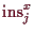\bgroup\color{demo}$ \operatorname{ins}_j^x$\egroup