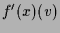 $\displaystyle f'(x)(v)$