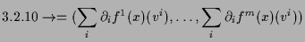 $\displaystyle \ifpdf=\else\AMSoverset{3.2.10}\to =\fi (\sum_i\d _if^1(x)(v^i),\dots,\sum_i \d _if^m(x)(v^i))$