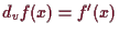 \bgroup\color{demo}$ d_vf(x)=f'(x)$\egroup
