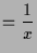 $\displaystyle = \frac1x$