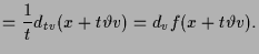$\displaystyle = \frac1t d_{tv}(x+t\vartheta v) = d_vf(x+t\vartheta v).$