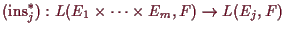 \bgroup\color{demo}$ (\operatorname{ins}_j^*):L(E_1\times \dots\times E_m,F)\to L(E_j,F)$\egroup