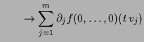 $\displaystyle \qquad\to \sum_{j=1}^m \d _j f(0,\dots,0)(t\,v_j)$