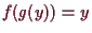 \bgroup\color{demo}$ f(g(y))=y$\egroup