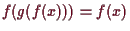 \bgroup\color{demo}$ f(g(f(x)))=f(x)$\egroup