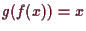 \bgroup\color{demo}$ g(f(x))=x$\egroup