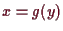 \bgroup\color{demo}$ x=g(y)$\egroup