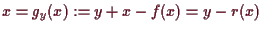 \bgroup\color{demo}$ x=g_y(x):=y+x-f(x)=y-r(x)$\egroup