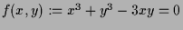 $ f(x,y):=x^3+y^3-3xy=0$
