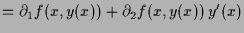 $\displaystyle =\d _1 f(x,y(x)) + \d _2 f(x,y(x))\,y'(x)$