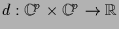 $ d:\mathbb{C}^p\times \mathbb{C}^p\to\mathbb{R}$