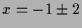 $ x=-1\pm 2$