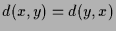 $ d(x,y)=d(y,x)$