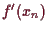 \bgroup\color{demo}$ f'(x_n)$\egroup