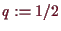 \bgroup\color{demo}$ q:=1/2$\egroup